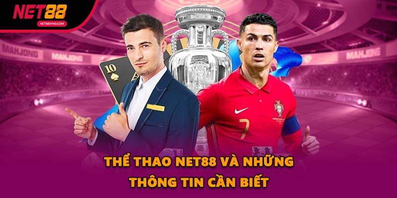 Thể thao NET88 và những thông tin cần biết